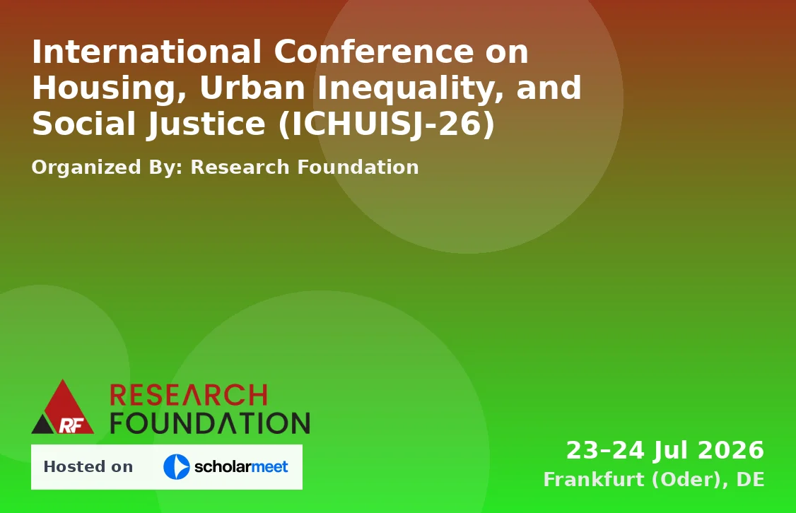 International Conference on Housing, Urban Inequality, and Social Justice (ICHUISJ-26)