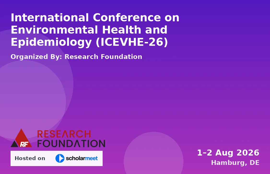 International Conference on Environmental Health and Epidemiology (ICEVHE-26)