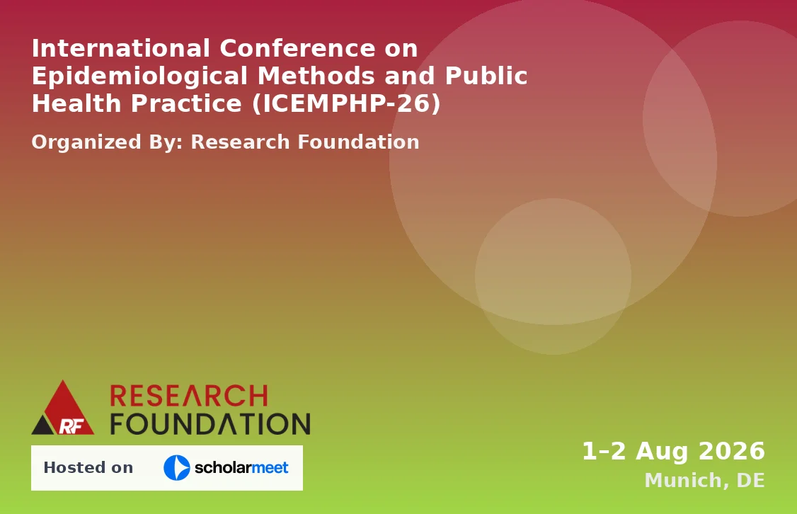International Conference on Epidemiological Methods and Public Health Practice (ICEMPHP-26)