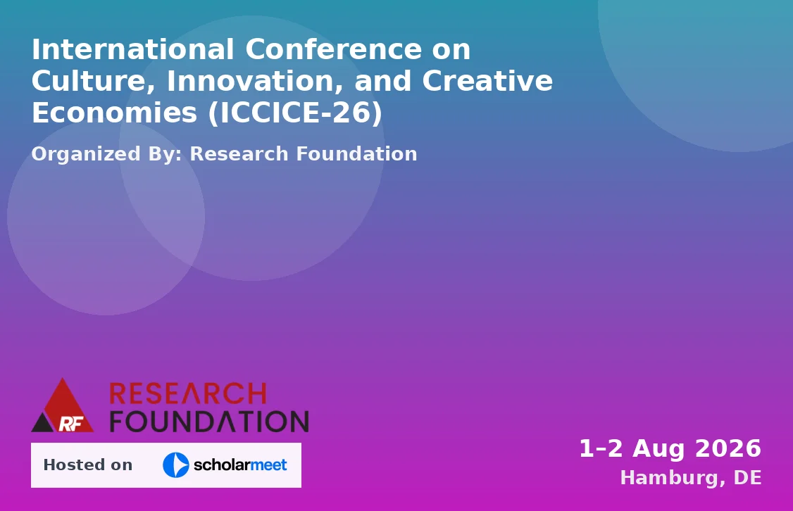 International Conference on Culture, Innovation, and Creative Economies (ICCICE-26)