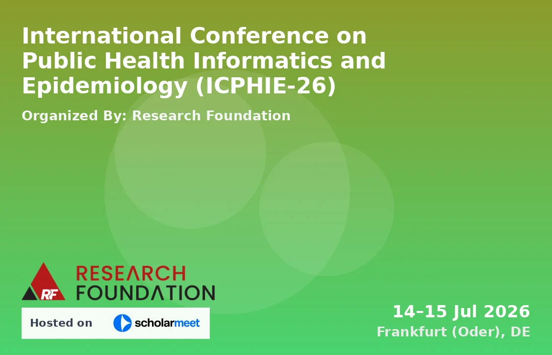 International Conference on Public Health Informatics and Epidemiology (ICPHIE-26)