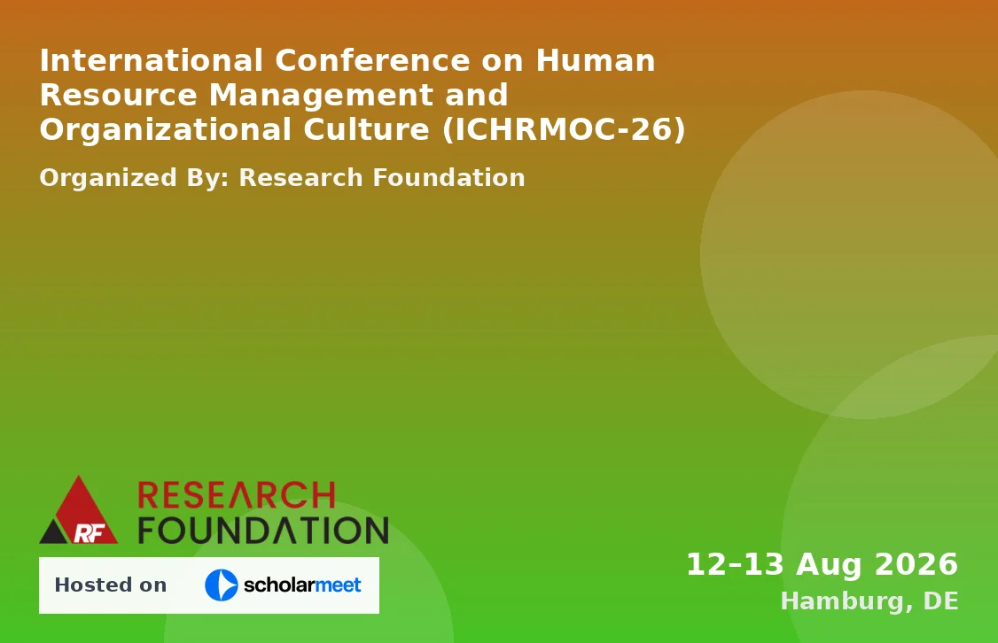 International Conference on Human Resource Management and Organizational Culture (ICHRMOC-26)