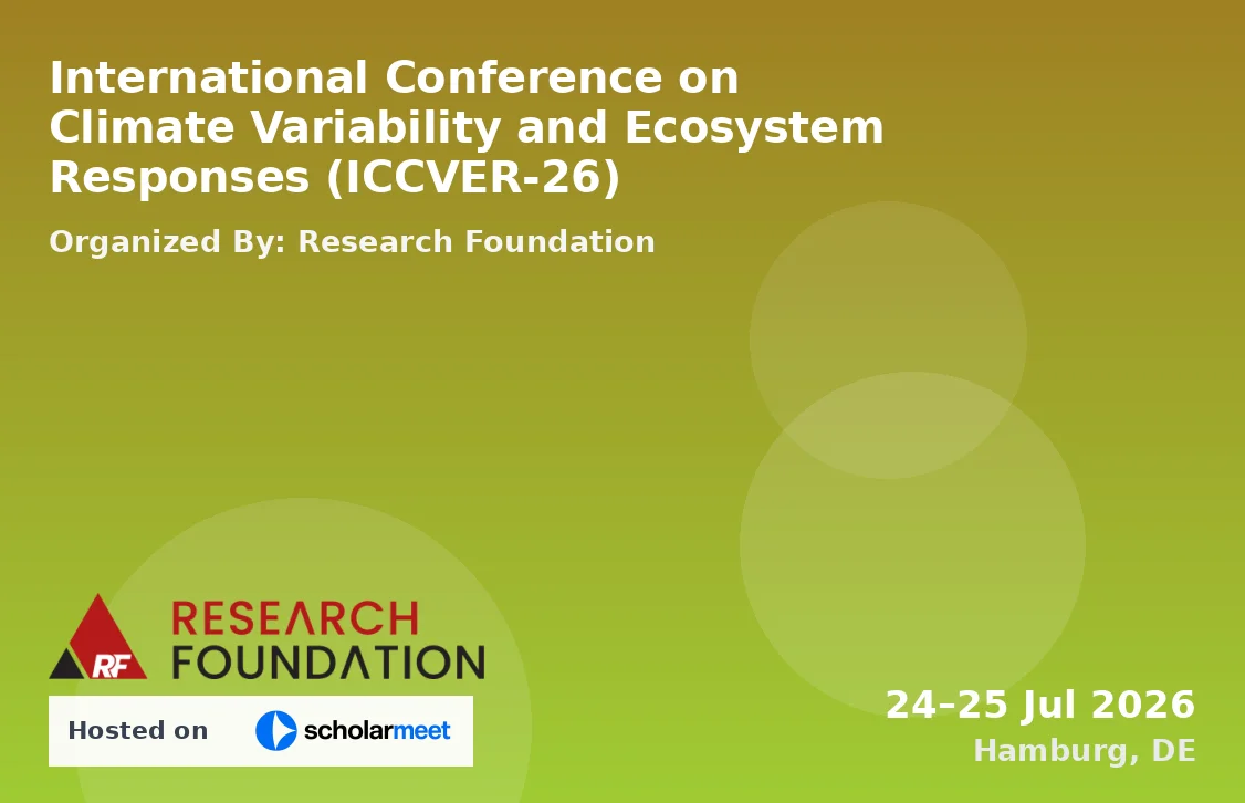International Conference on Climate Variability and Ecosystem Responses (ICCVER-26)