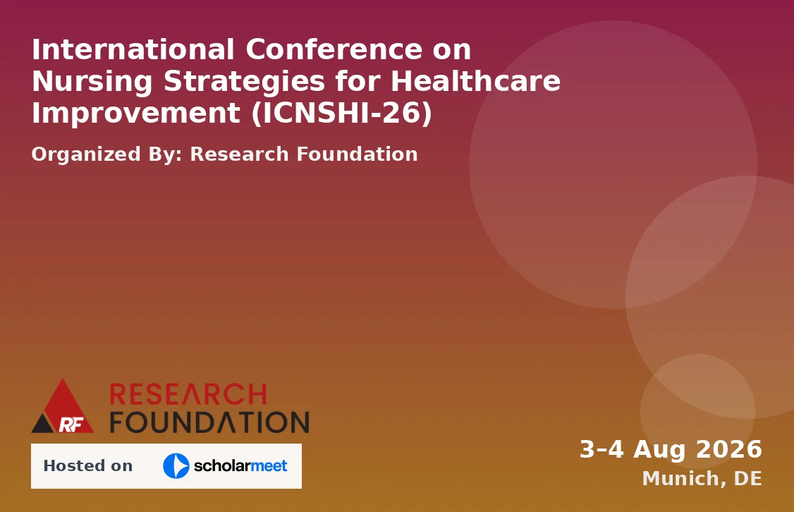 International Conference on Nursing Strategies for Healthcare Improvement (ICNSHI-26)