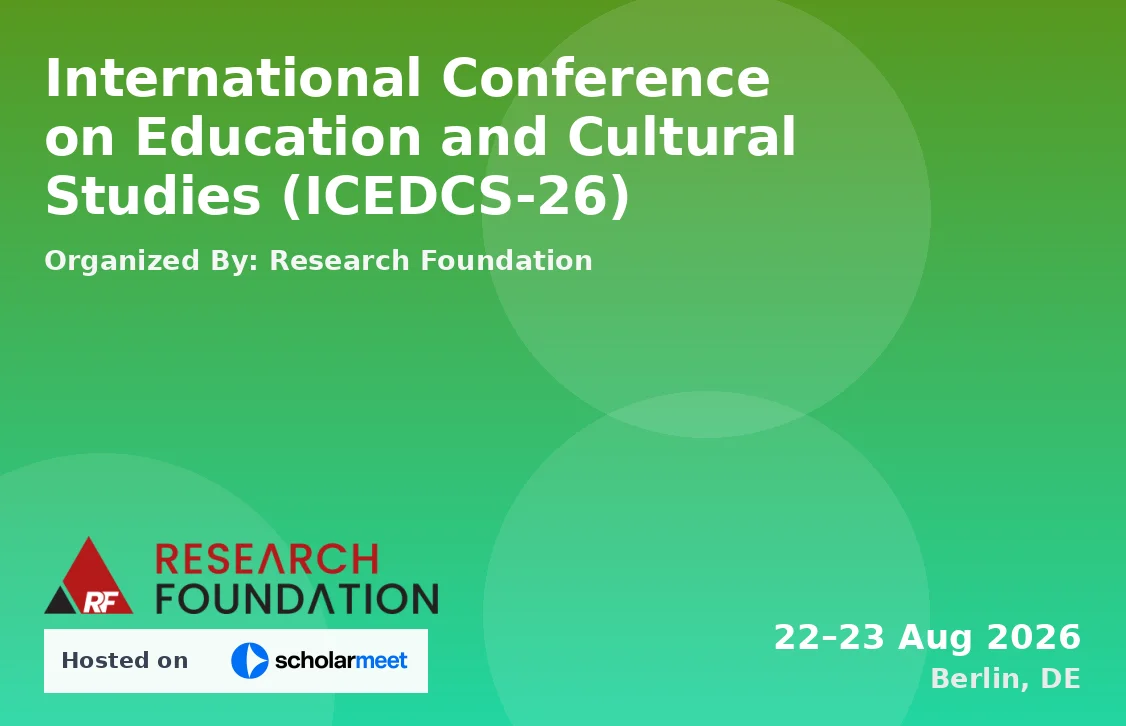 International Conference on Education and Cultural Studies (ICEDCS-26)