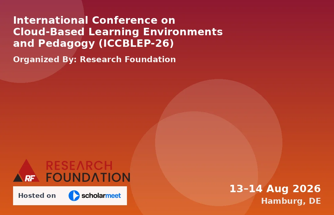 International Conference on Cloud-Based Learning Environments and Pedagogy (ICCBLEP-26)