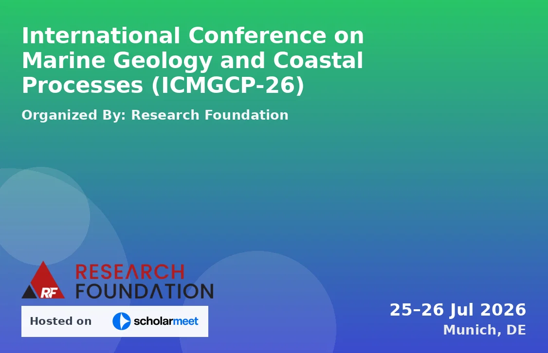 International Conference on Marine Geology and Coastal Processes (ICMGCP-26)