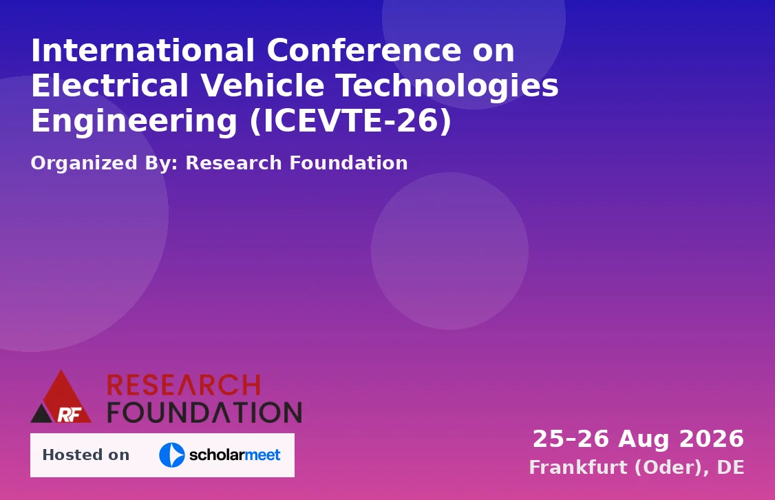 International Conference on Electrical Vehicle Technologies Engineering (ICEVTE-26)