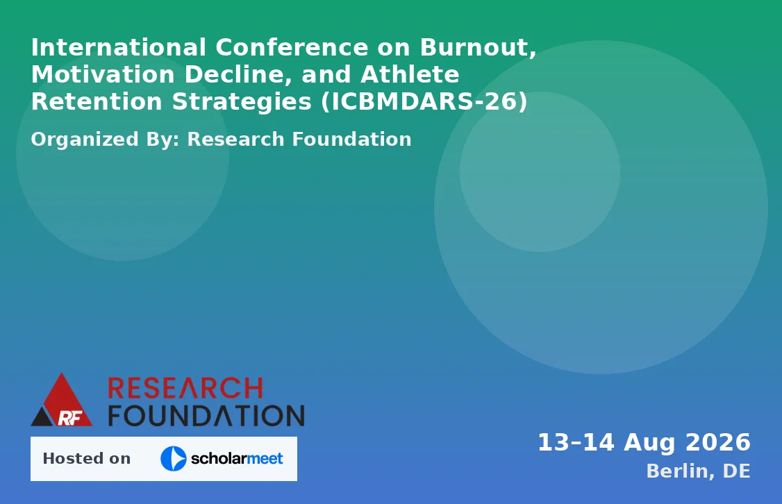 International Conference on Burnout, Motivation Decline, and Athlete Retention Strategies (ICBMDARS-26)