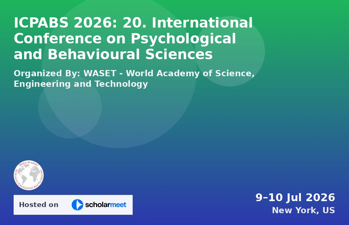 ICPABS 2026: 20. International Conference on Psychological and Behavioural Sciences