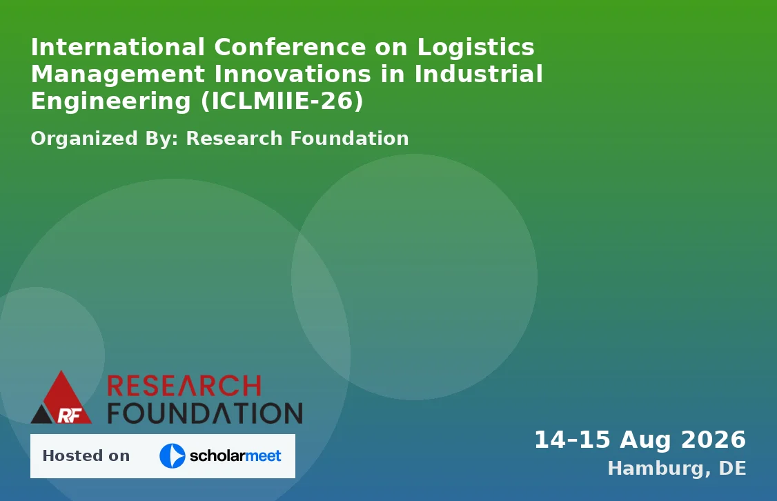 International Conference on Logistics Management Innovations in Industrial Engineering (ICLMIIE-26)