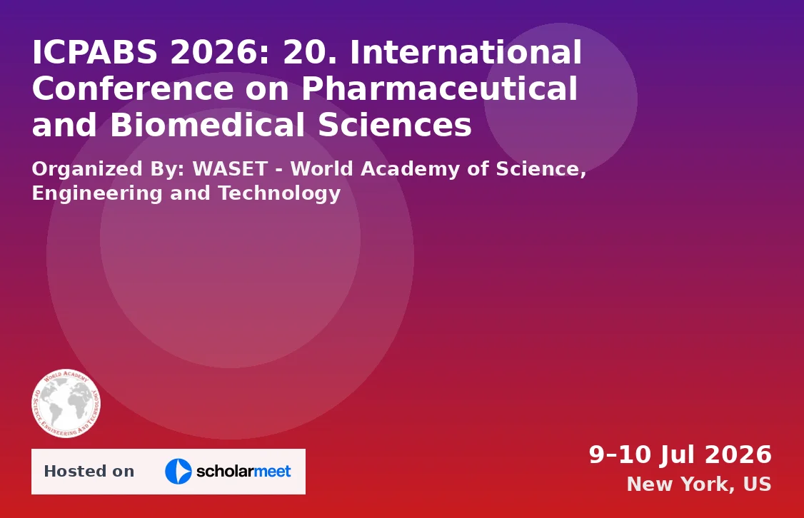 ICPABS 2026: 20. International Conference on Pharmaceutical and Biomedical Sciences