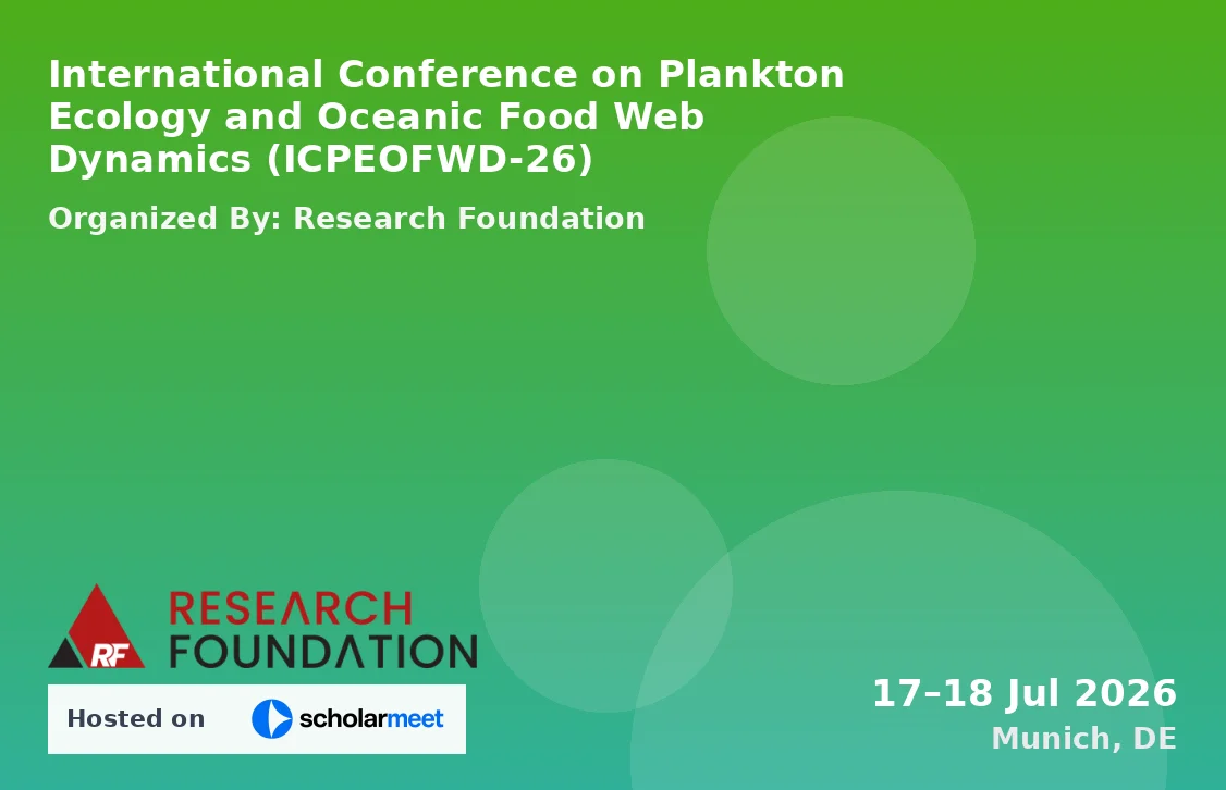 International Conference on Plankton Ecology and Oceanic Food Web Dynamics (ICPEOFWD-26)