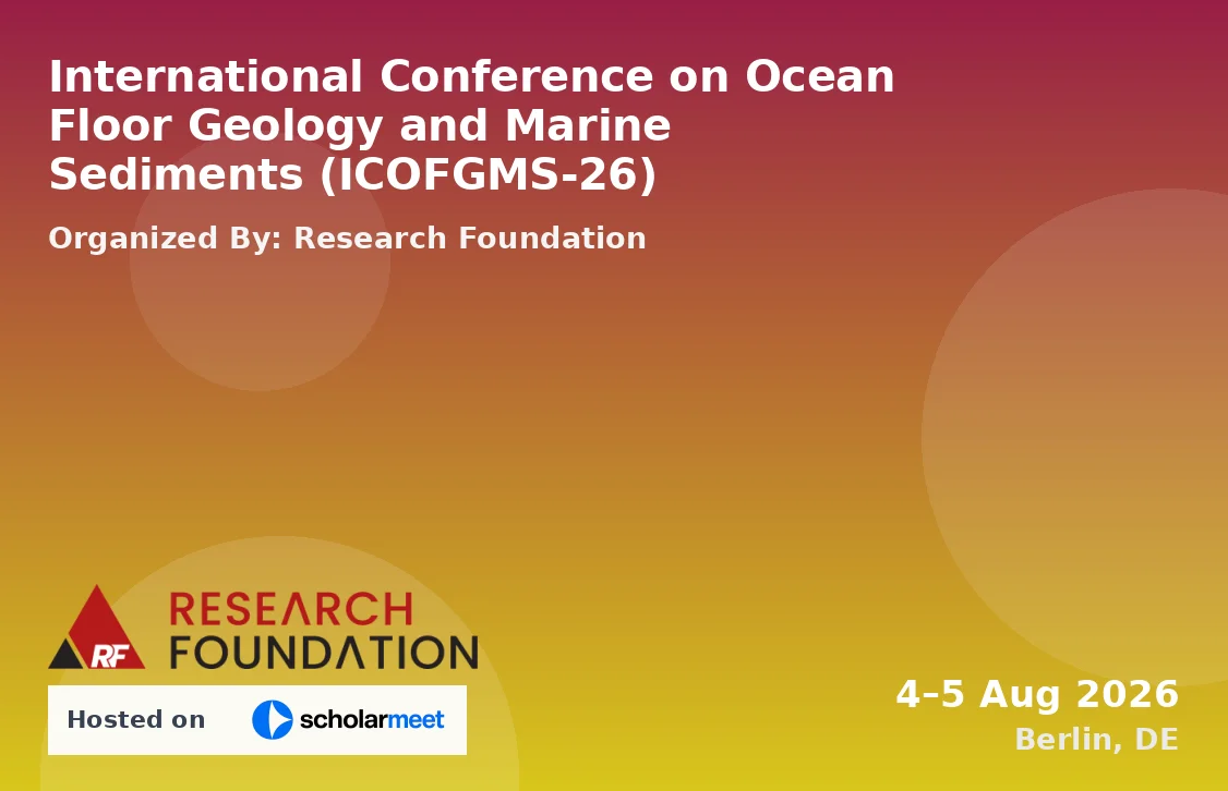International Conference on Ocean Floor Geology and Marine Sediments (ICOFGMS-26)