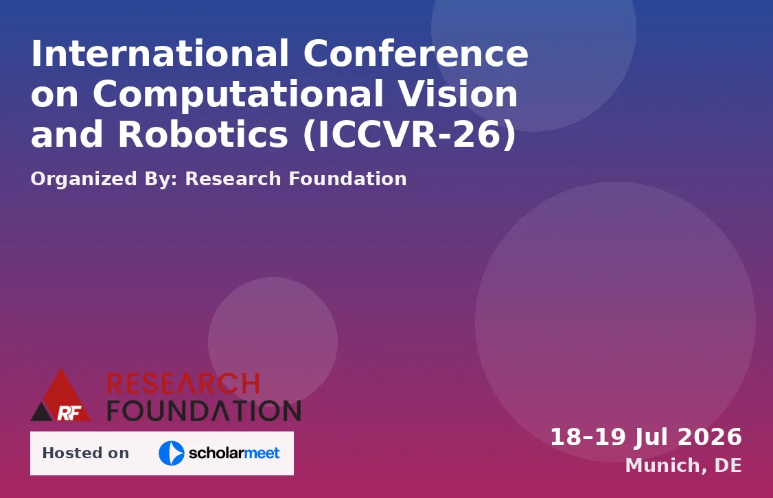 International Conference on Computational Vision and Robotics (ICCVR-26)