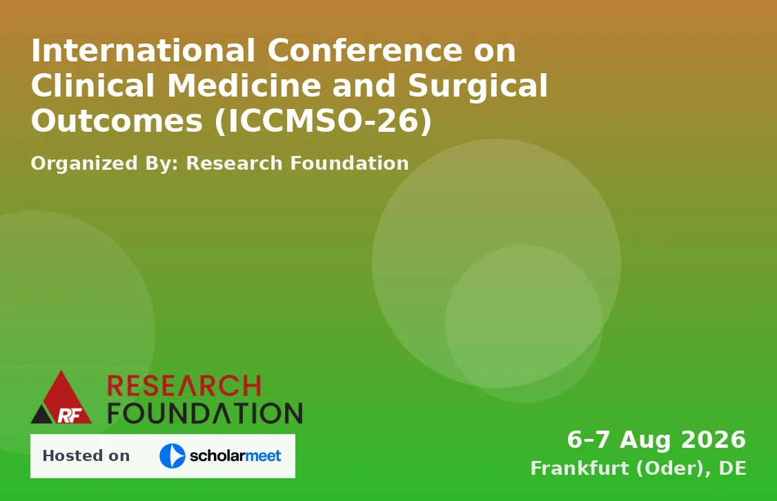 International Conference on Clinical Medicine and Surgical Outcomes (ICCMSO-26)