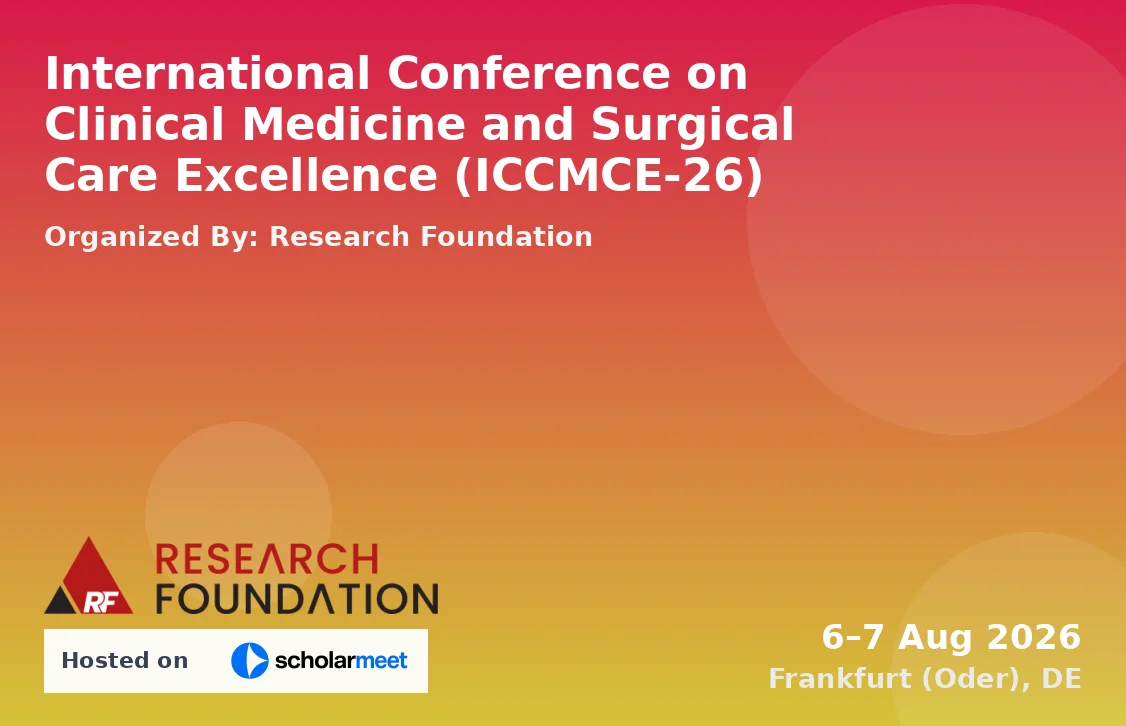 International Conference on Clinical Medicine and Surgical Care Excellence (ICCMCE-26)