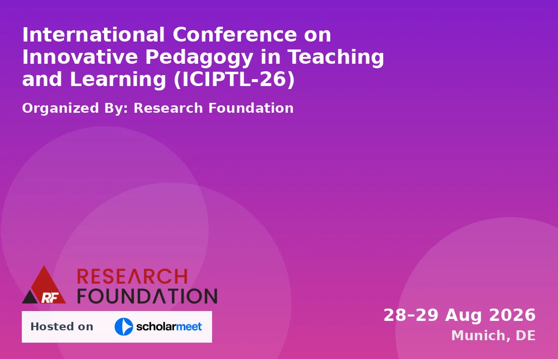 International Conference on Innovative Pedagogy in Teaching and Learning (ICIPTL-26)