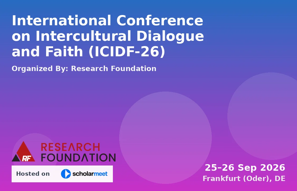 International Conference on Intercultural Dialogue and Faith (ICIDF-26)