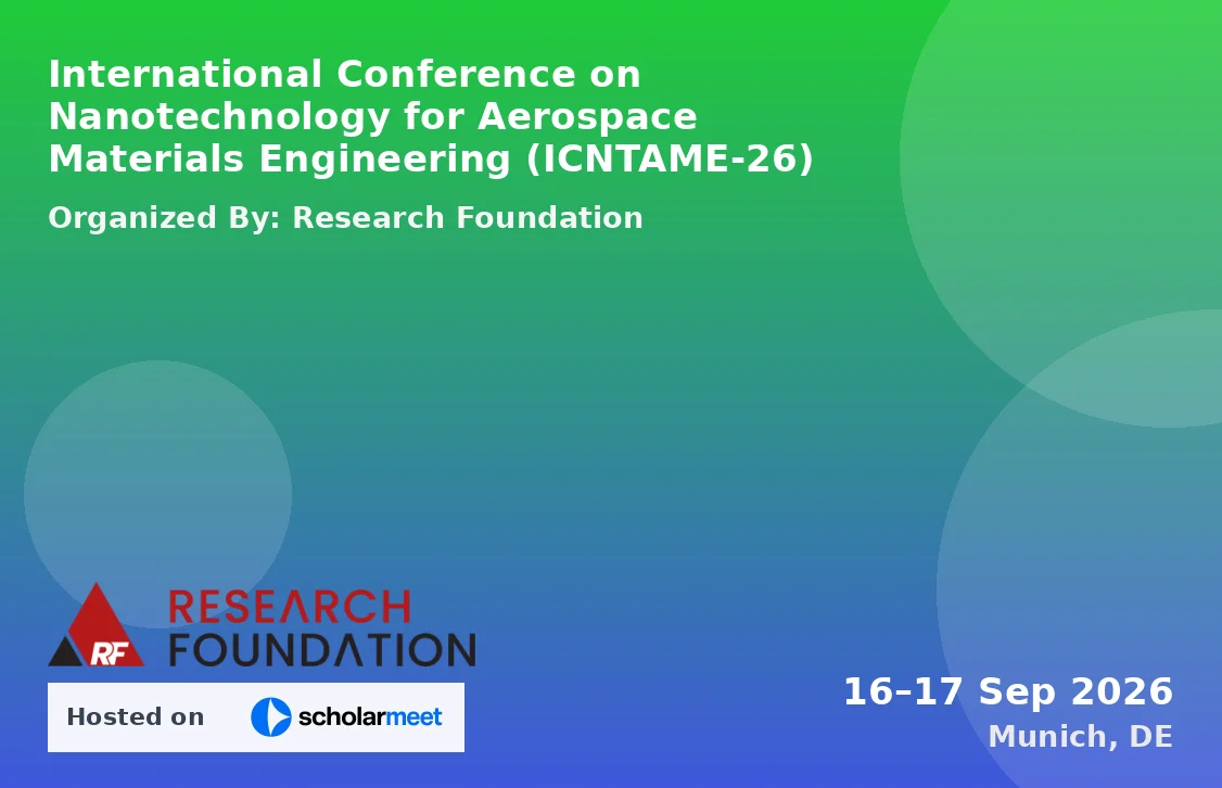 International Conference on Nanotechnology for Aerospace Materials Engineering (ICNTAME-26)