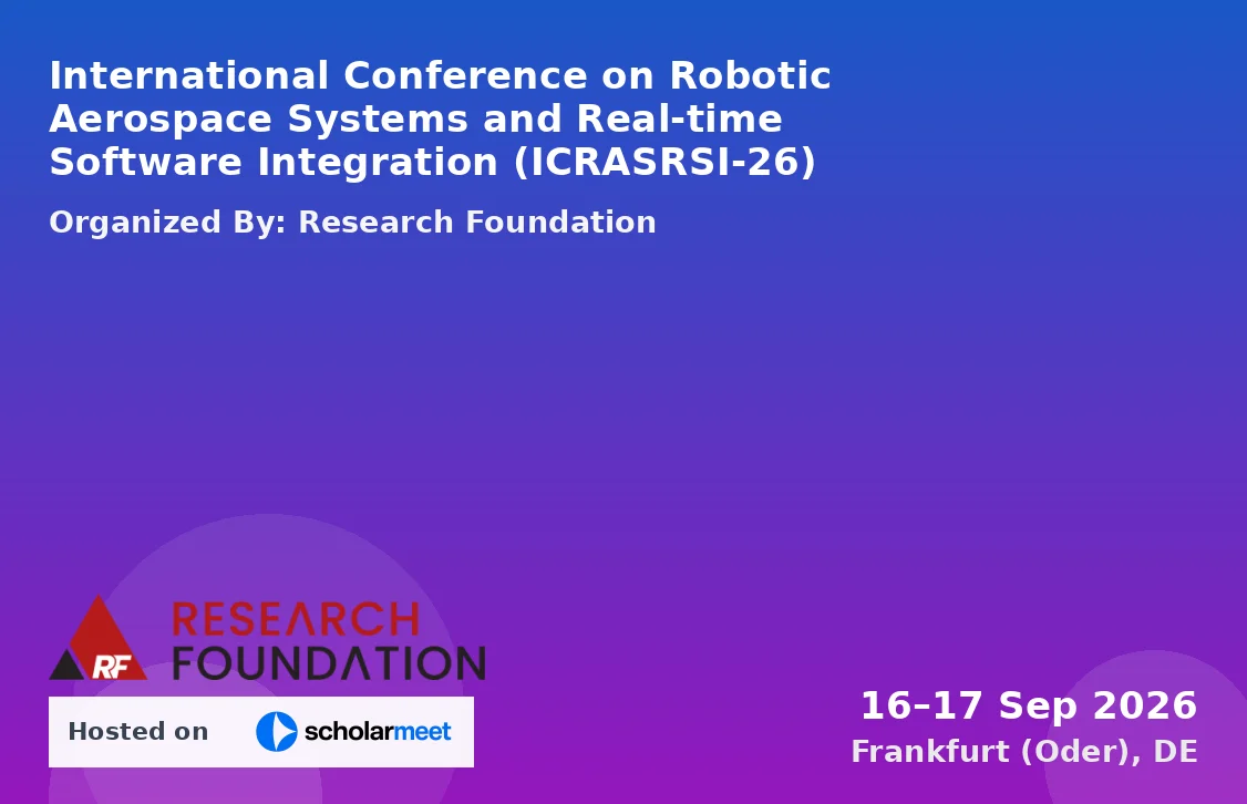 International Conference on Robotic Aerospace Systems and Real-time Software Integration (ICRASRSI-26)