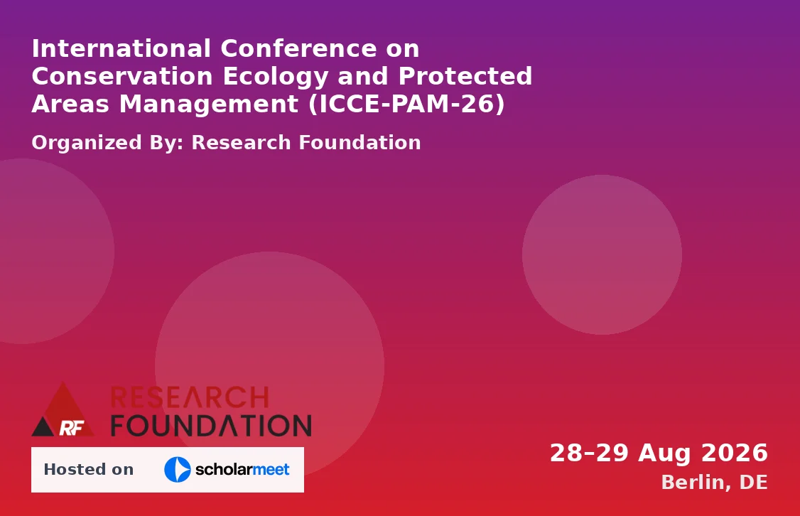 International Conference on Conservation Ecology and Protected Areas Management (ICCE-PAM-26)