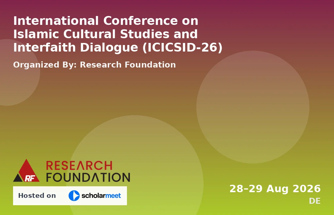 International Conference on Islamic Cultural Studies and Interfaith Dialogue (ICICSID-26)