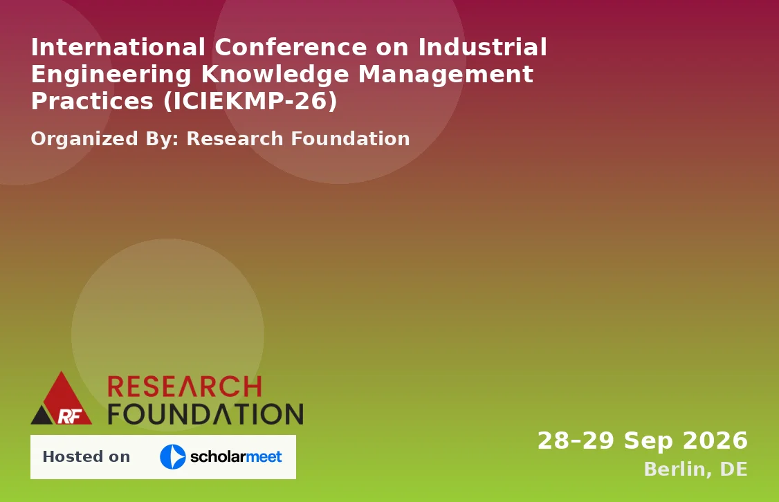 International Conference on Industrial Engineering Knowledge Management Practices (ICIEKMP-26)