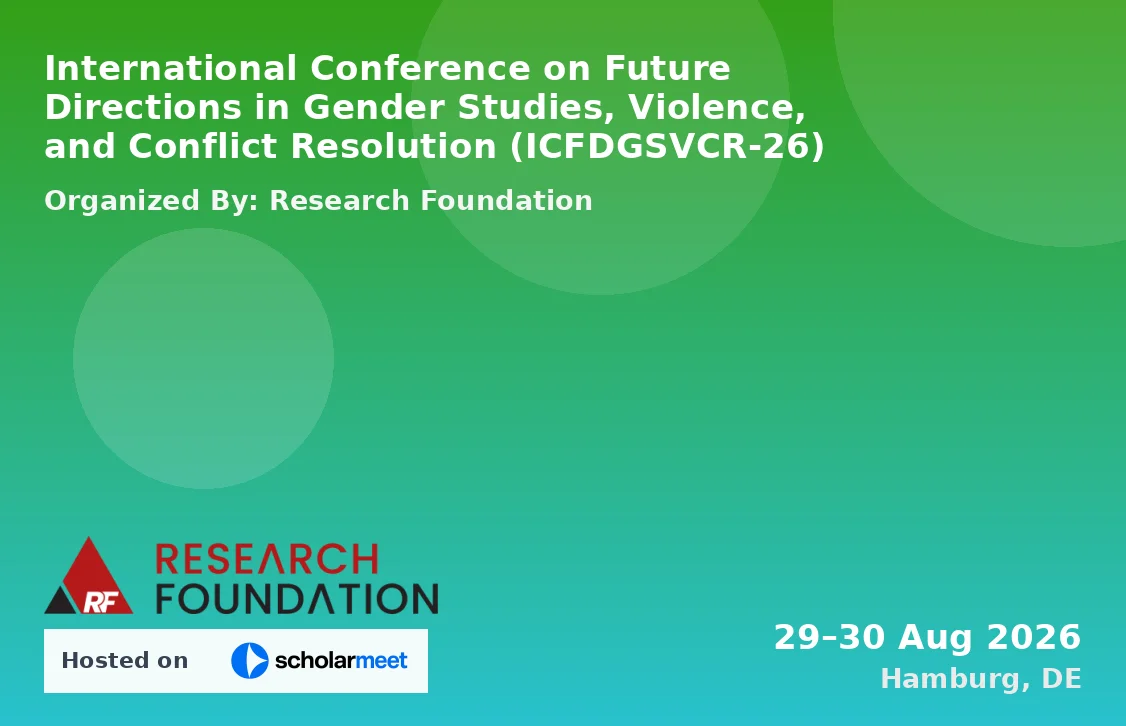 International Conference on Future Directions in Gender Studies, Violence, and Conflict Resolution (ICFDGSVCR-26)