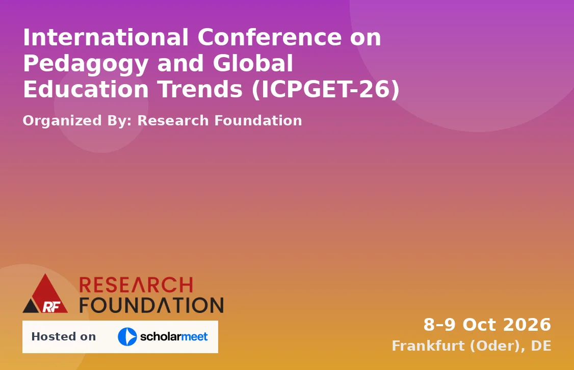 International Conference on Pedagogy and Global Education Trends (ICPGET-26)
