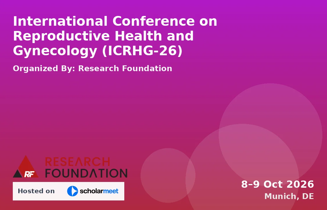 International Conference on Reproductive Health and Gynecology (ICRHG-26)