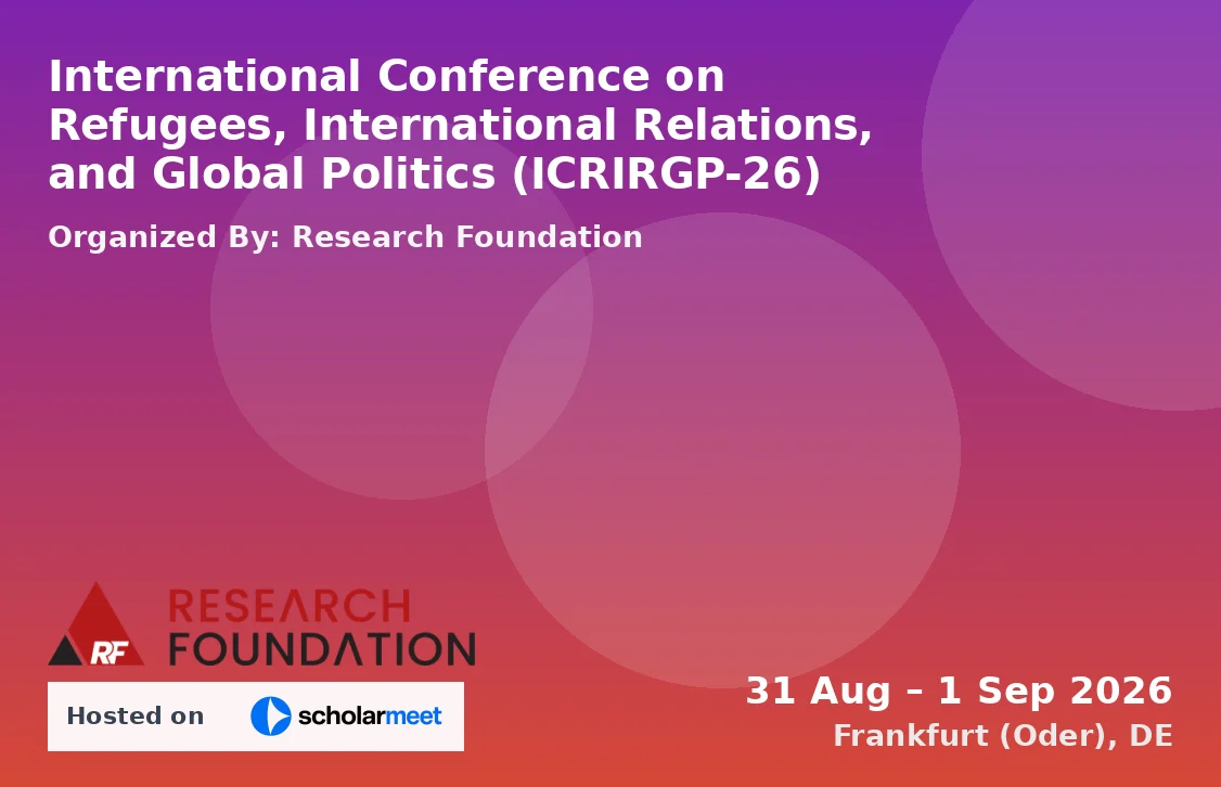 International Conference on Refugees, International Relations, and Global Politics (ICRIRGP-26)
