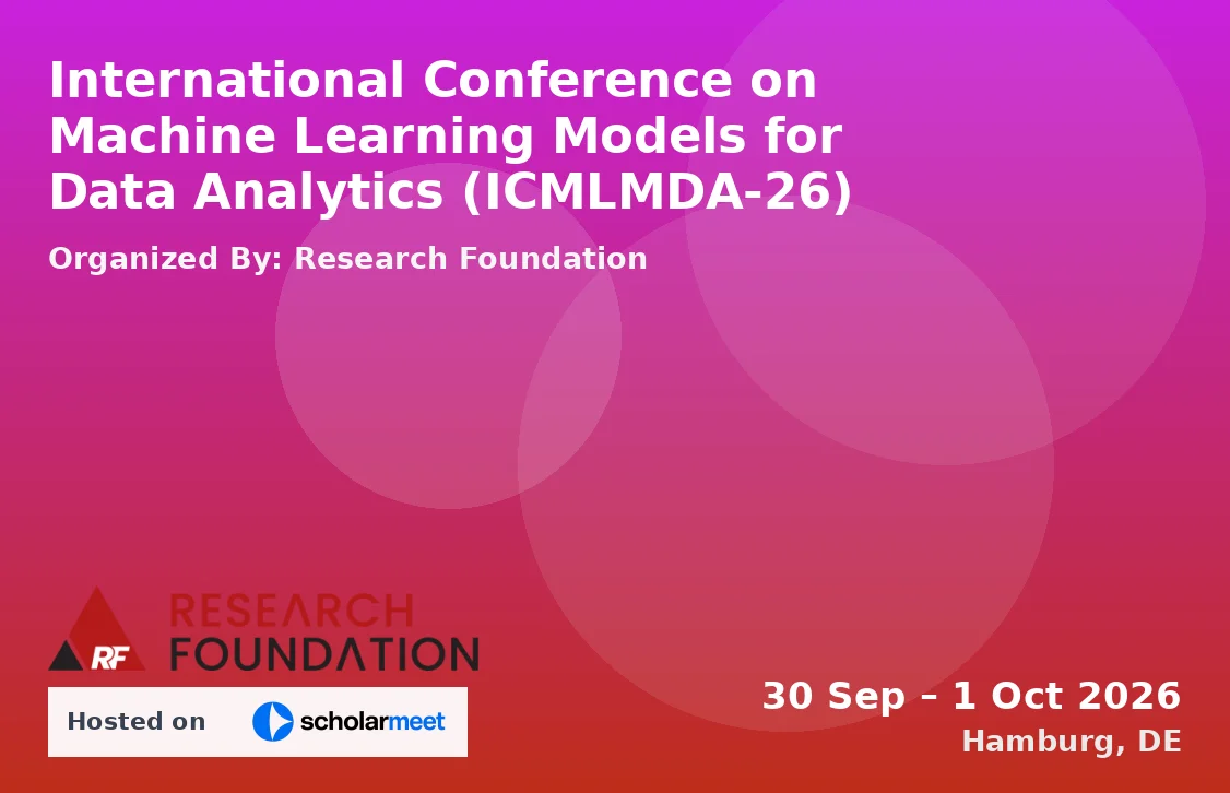 International Conference on Machine Learning Models for Data Analytics (ICMLMDA-26)