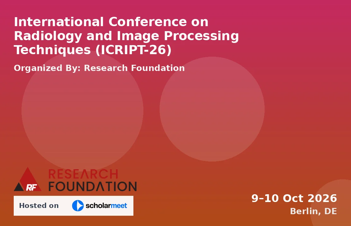 International Conference on Radiology and Image Processing Techniques (ICRIPT-26)