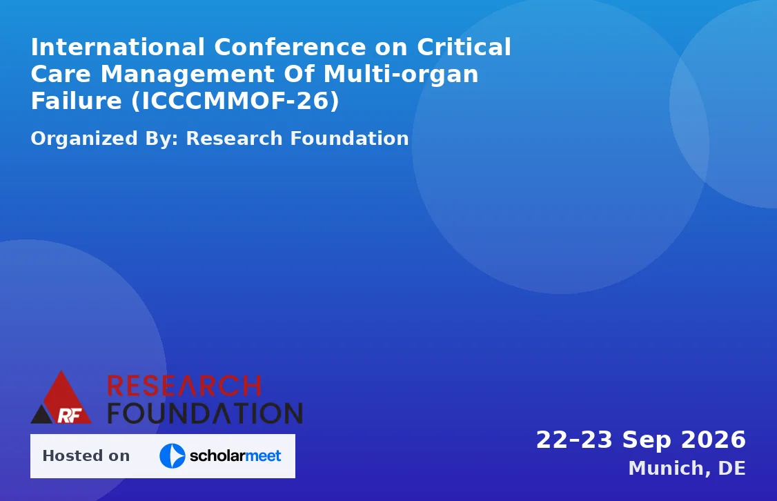 International Conference on Critical Care Management Of Multi-organ Failure (ICCCMMOF-26)
