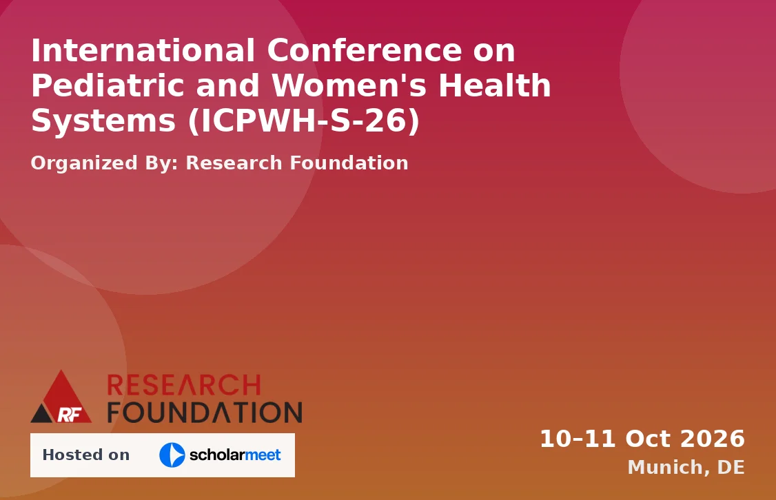 International Conference on Pediatric and Women's Health Systems (ICPWH-S-26)