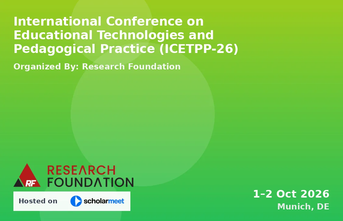 International Conference on Educational Technologies and Pedagogical Practice (ICETPP-26)