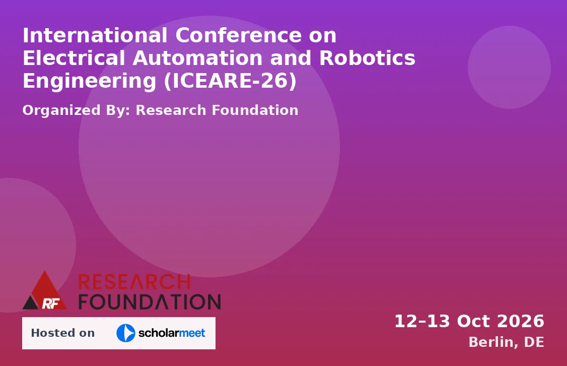 International Conference on Electrical Automation and Robotics Engineering (ICEARE-26)