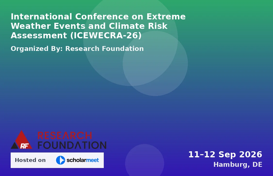 International Conference on Extreme Weather Events and Climate Risk Assessment (ICEWECRA-26)