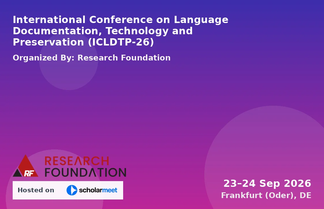 International Conference on Language Documentation, Technology and Preservation (ICLDTP-26)