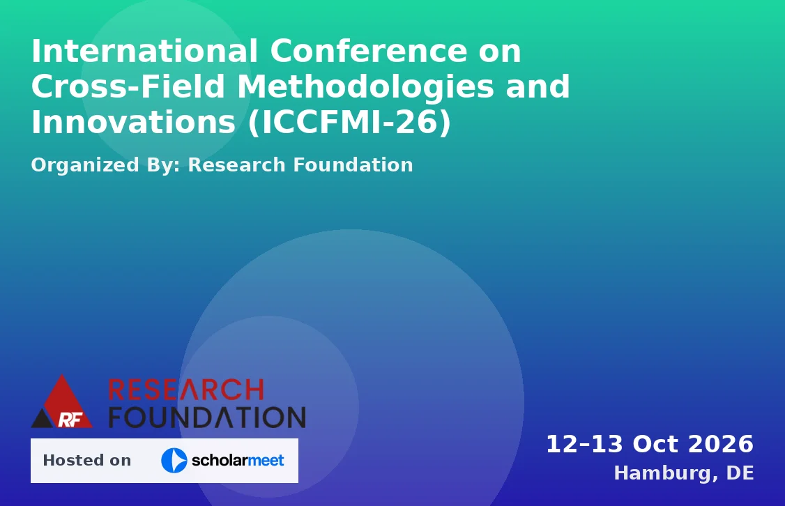 International Conference on Cross-Field Methodologies and Innovations (ICCFMI-26)
