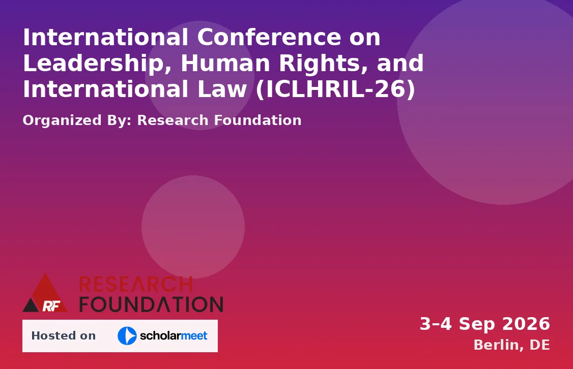 International Conference on Leadership, Human Rights, and International Law (ICLHRIL-26)