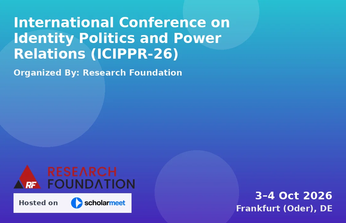 International Conference on Identity Politics and Power Relations (ICIPPR-26)