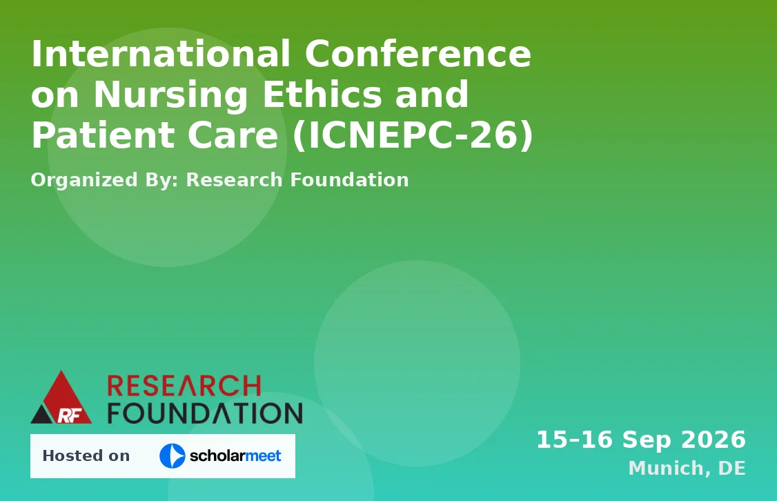 International Conference on Nursing Ethics and Patient Care (ICNEPC-26)