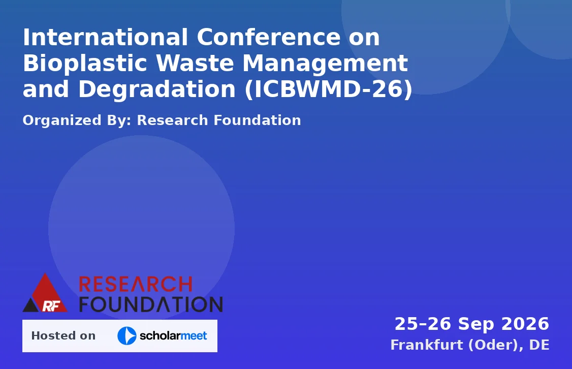 International Conference on Bioplastic Waste Management and Degradation (ICBWMD-26)