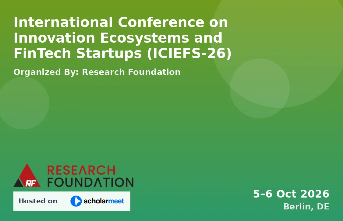 International Conference on Innovation Ecosystems and FinTech Startups (ICIEFS-26)
