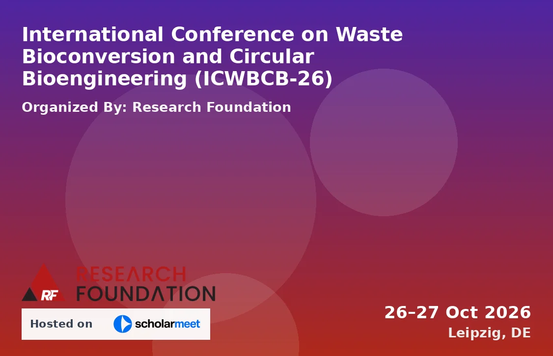 International Conference on Waste Bioconversion and Circular Bioengineering (ICWBCB-26)