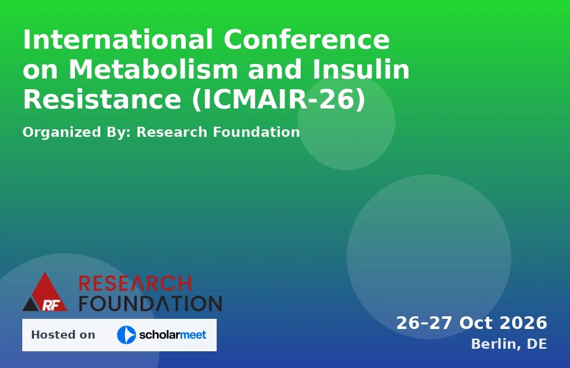 International Conference on Metabolism and Insulin Resistance (ICMAIR-26)