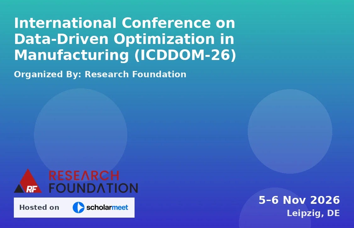 International Conference on Data-Driven Optimization in Manufacturing (ICDDOM-26)