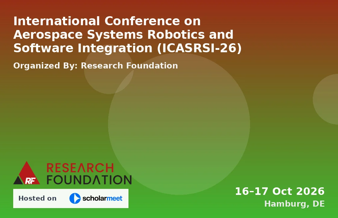 International Conference on Aerospace Systems Robotics and Software Integration (ICASRSI-26)